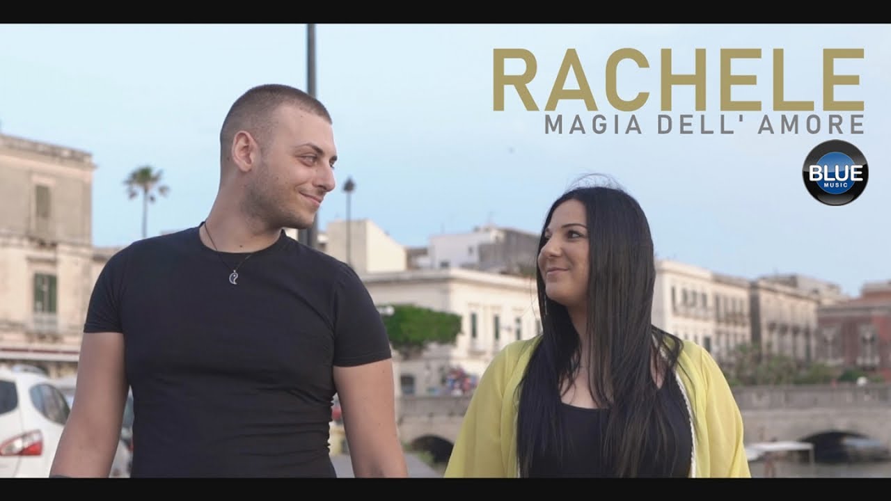RACHELE - Magia Dell'amore - O F F I C I A L V I D E O