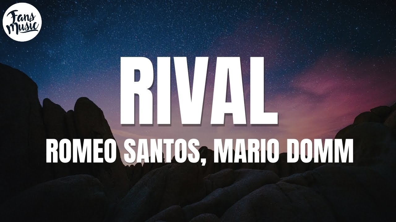 Romeo Santos, Mario Domm - Rival (Letra/Lyrics)