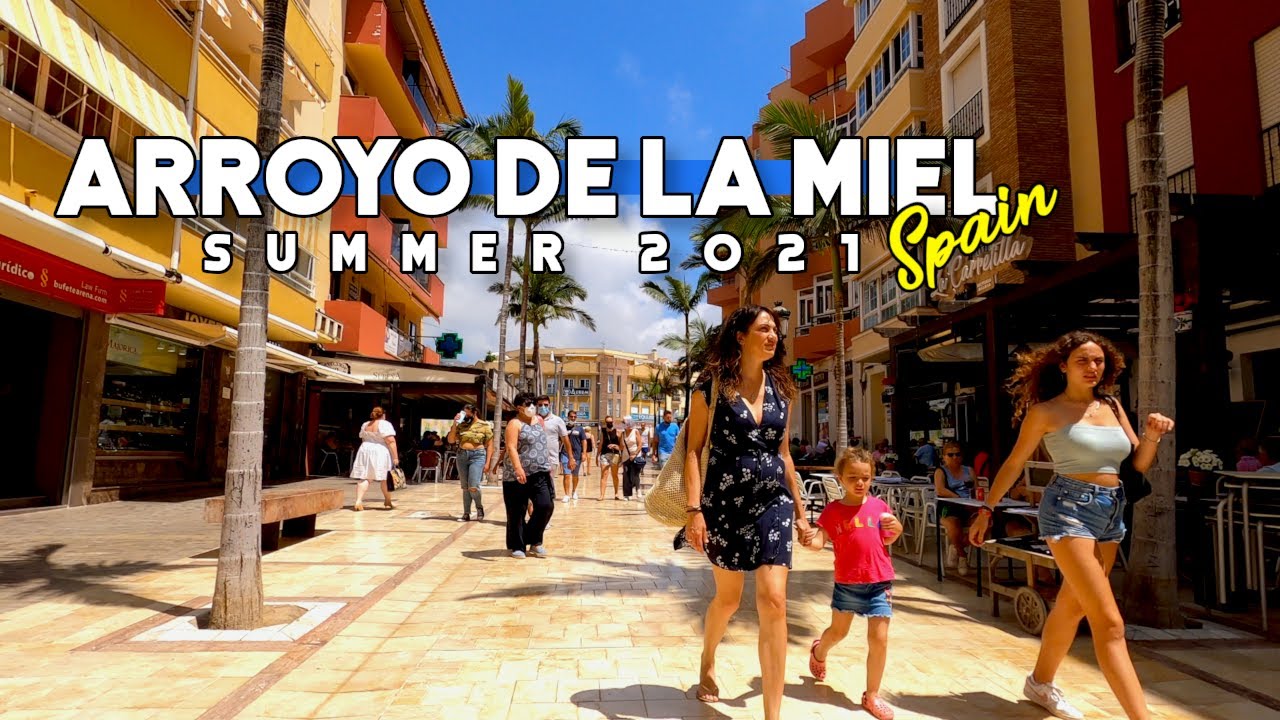 Arroyo de la Miel Benalmadena Latest Update July Summer 2021 Costa de Sol | Málaga, Spain [4K 60fps]