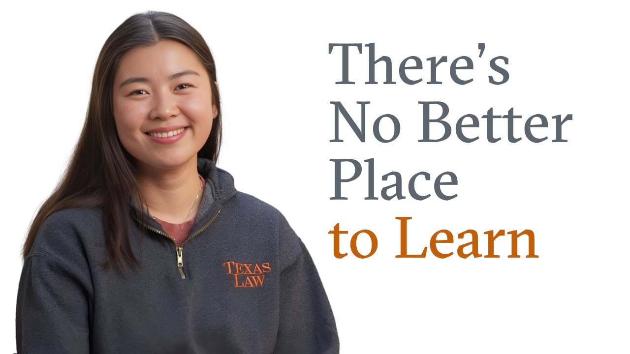 Texas Law &ndash; There's No Better Place to Learn