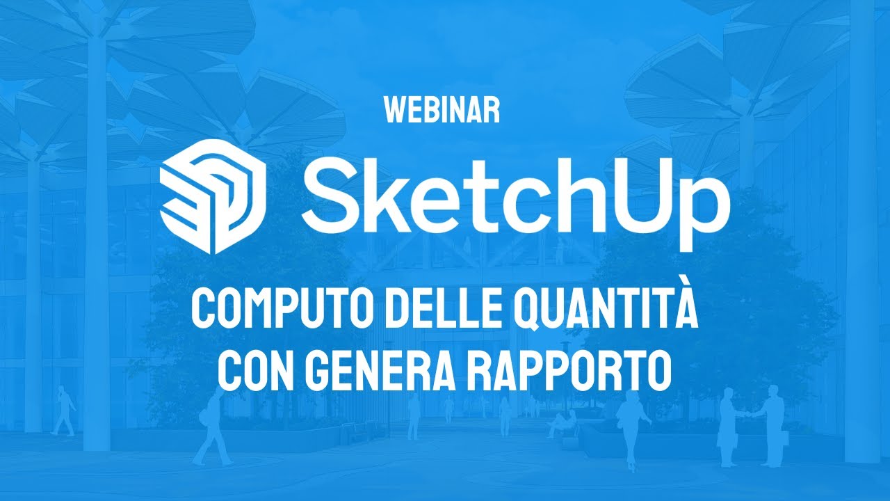 SketchUp - Computo delle Quantità con Genera Rapporto