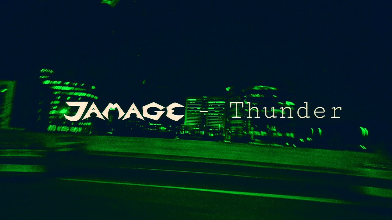 JAMAGE - Thunder 3/8/2026