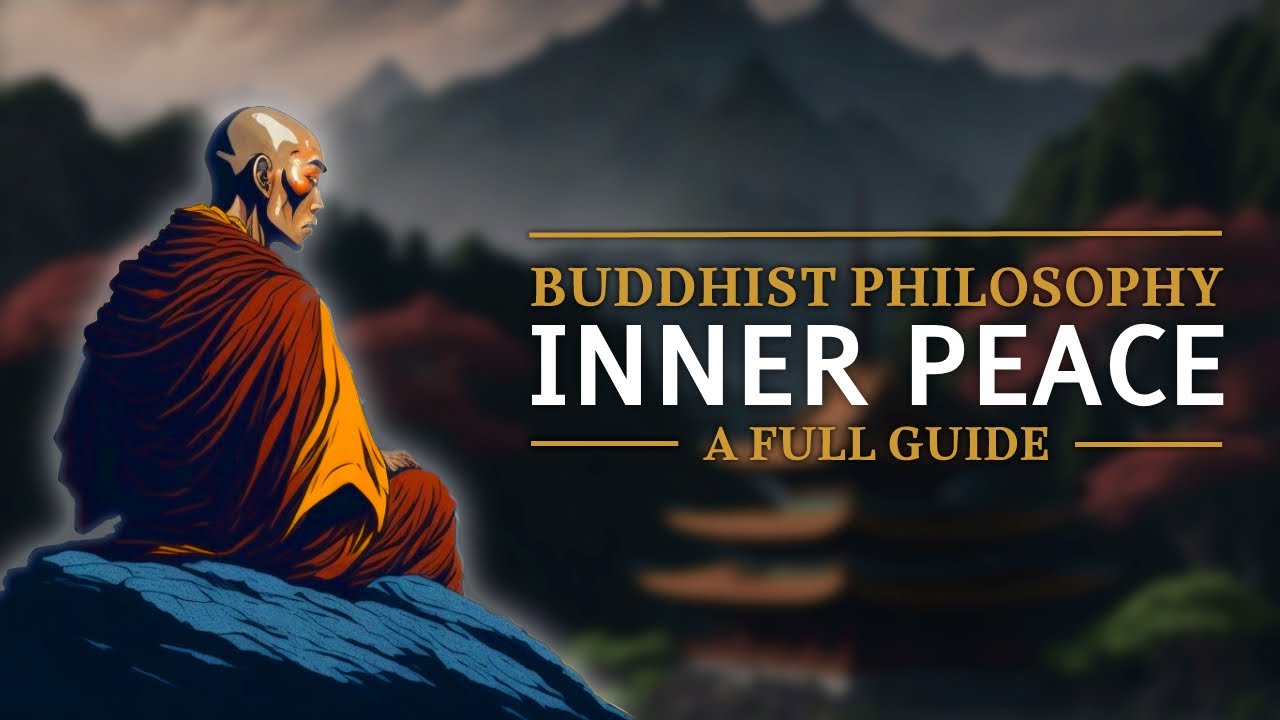 The FULL GUIDE To INNER PEACE: Buddhist Philosophy