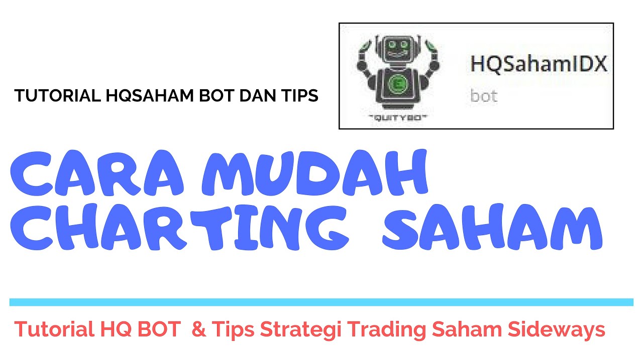 Tutorial Charting  pake HQBot dan Tips Trading Saham Sideways