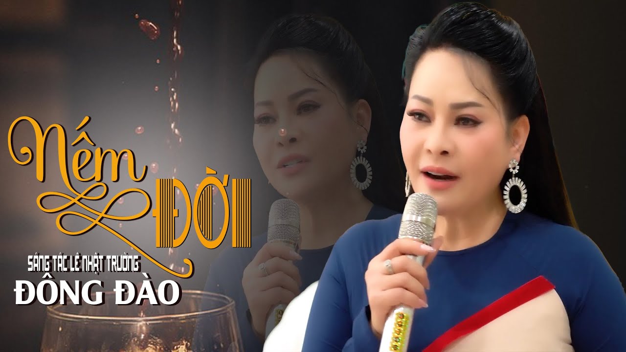 Nếm Đời Ca Khúc Nghe Tái Tê Lòng - Đông Đào || Ca Sĩ Đông Đào