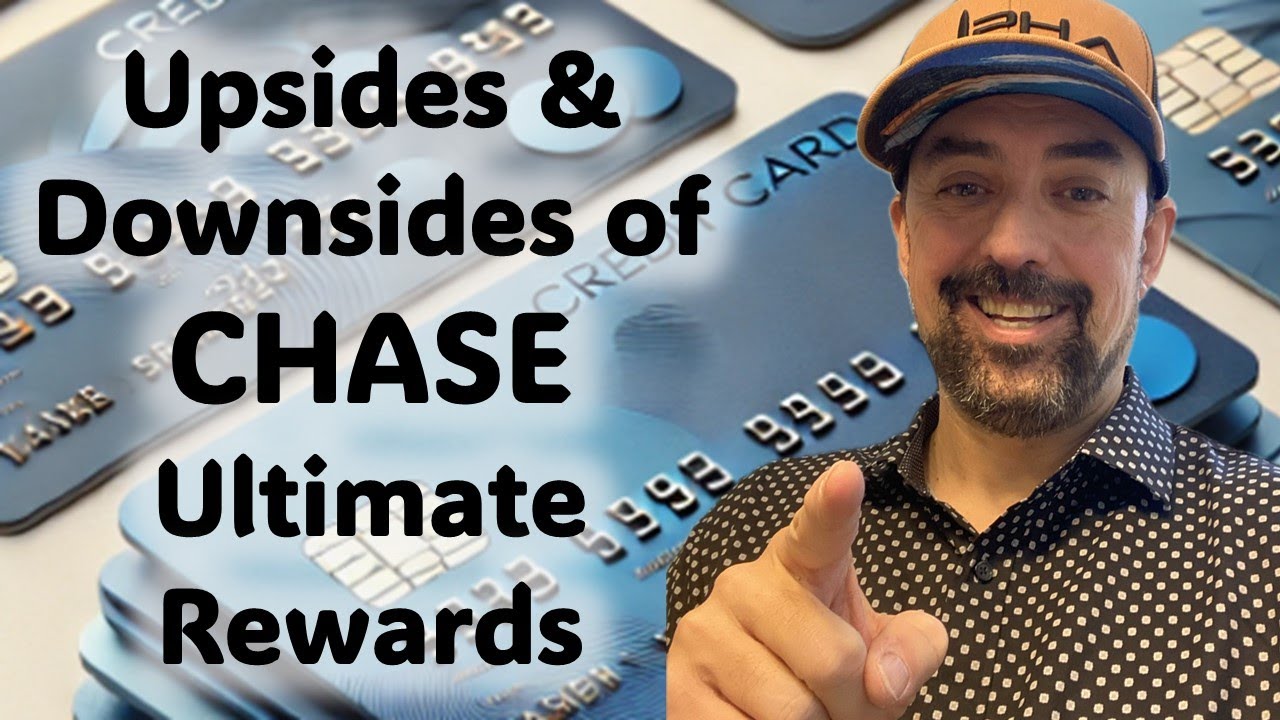 Upsides & Downsides of Chase Ultimate Rewards