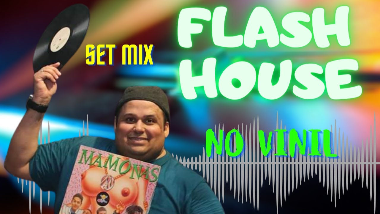 SET MIX FLASH HOUSE NO VINIL VOL.03 || FLASHBACK ANOS 90.