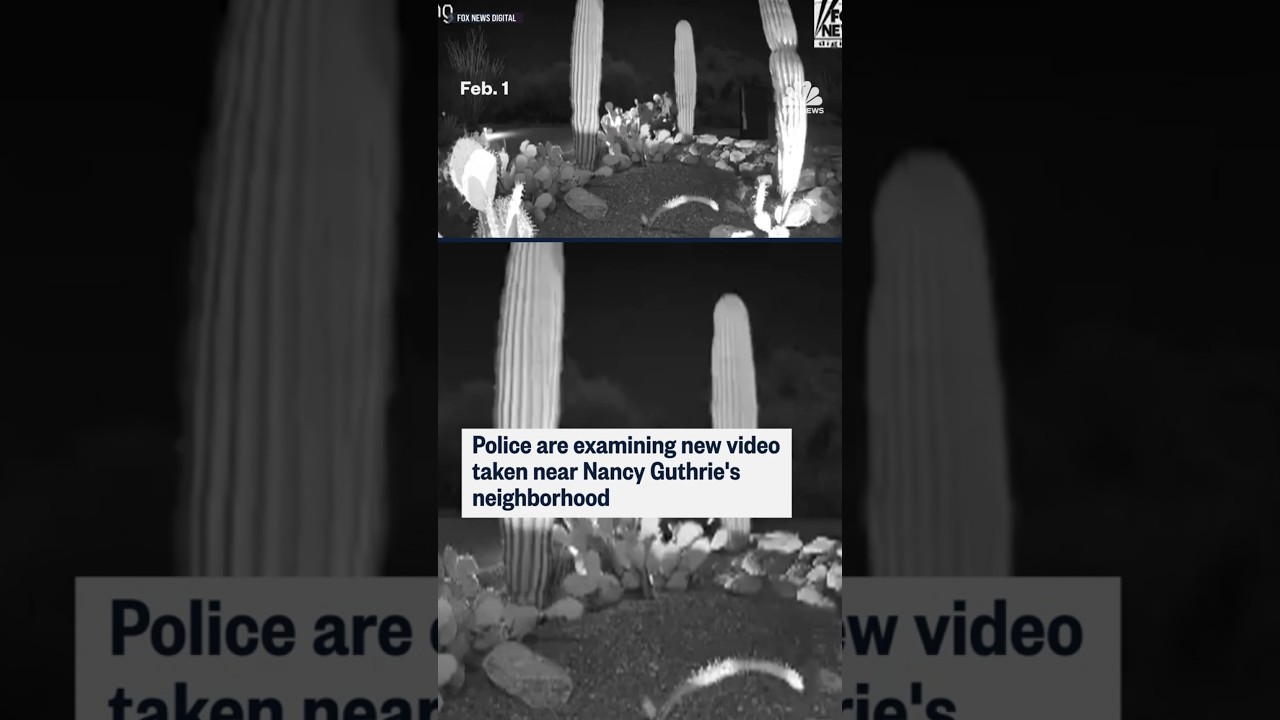 Police are examining new video taken near Nancy Guthrie's neighborhood