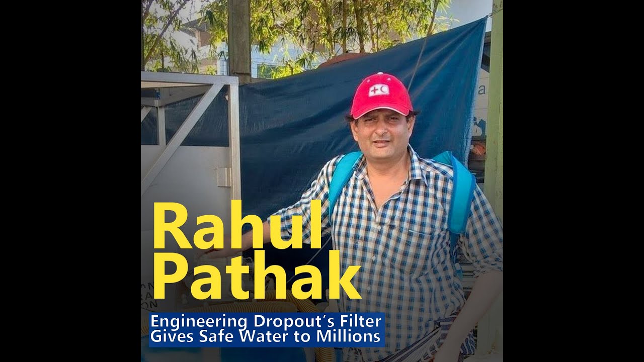 Rahul Pathak: Engineering Dropout's Filter Gives Safe Water to Millions