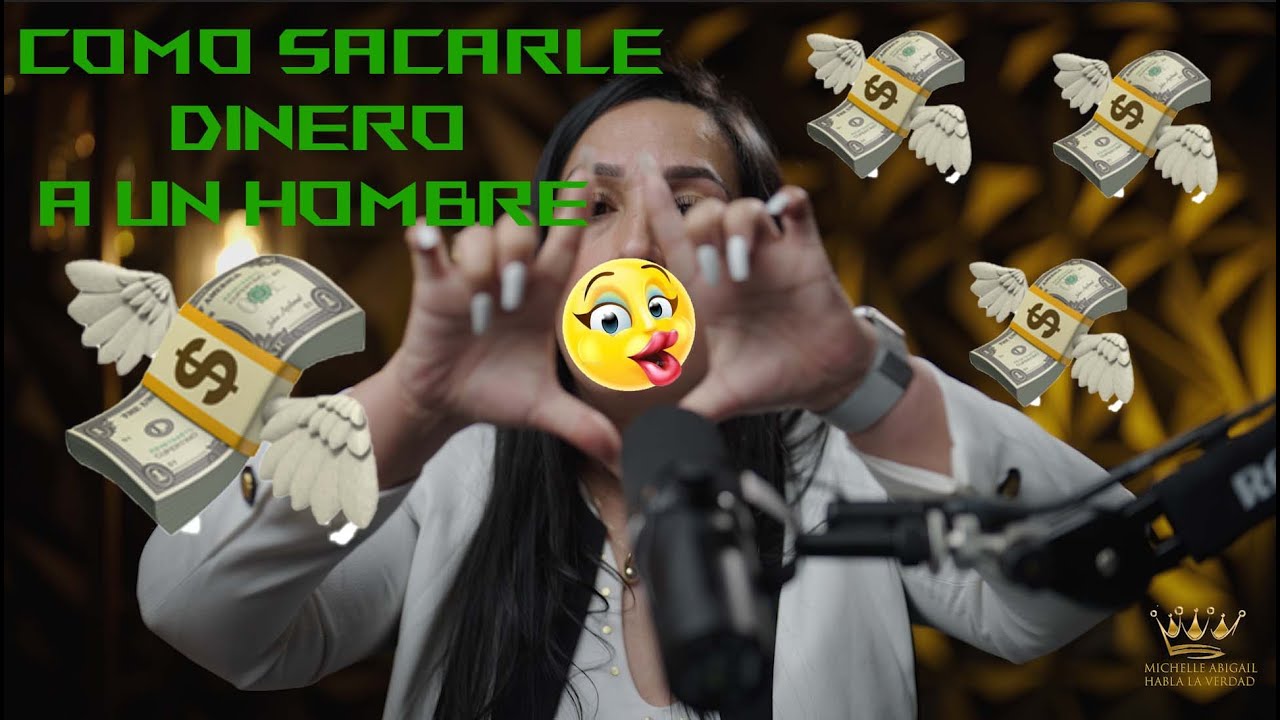 Como sacarle dinero a un hombre.