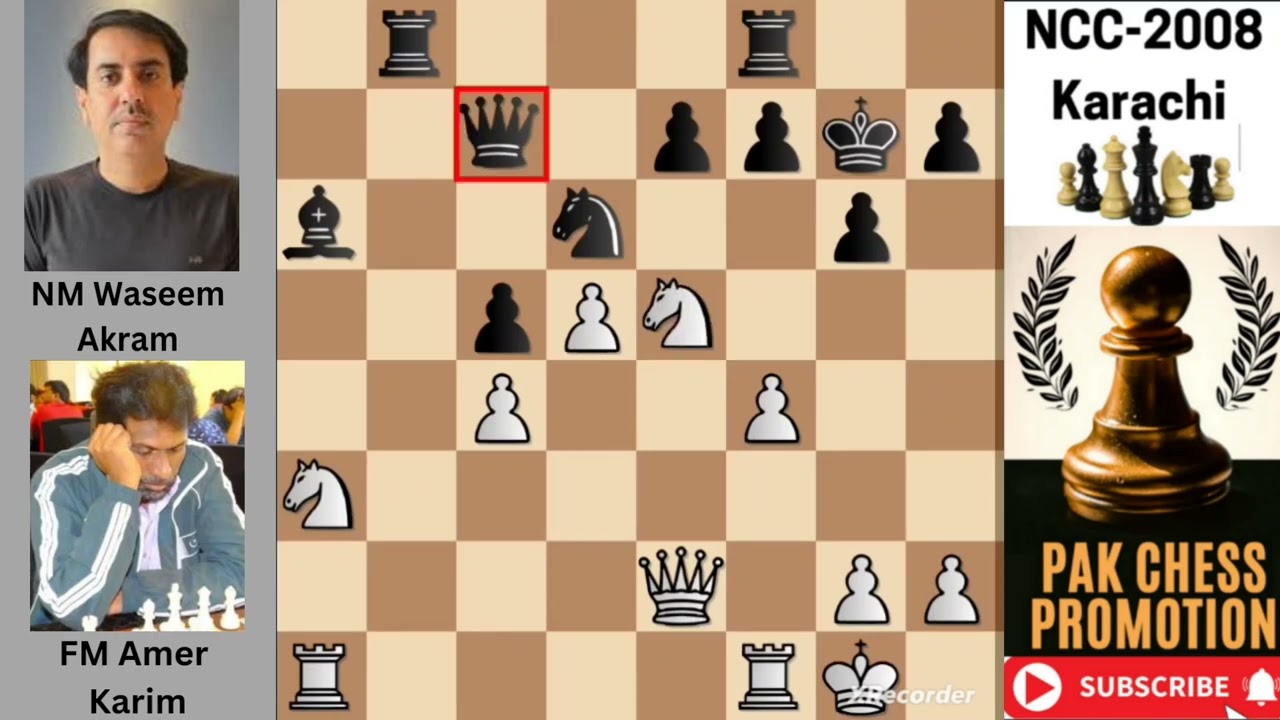 Nice Game 👍 FM Amer Karim Vs NM Waseem Akram (NCC-2008 Karachi)