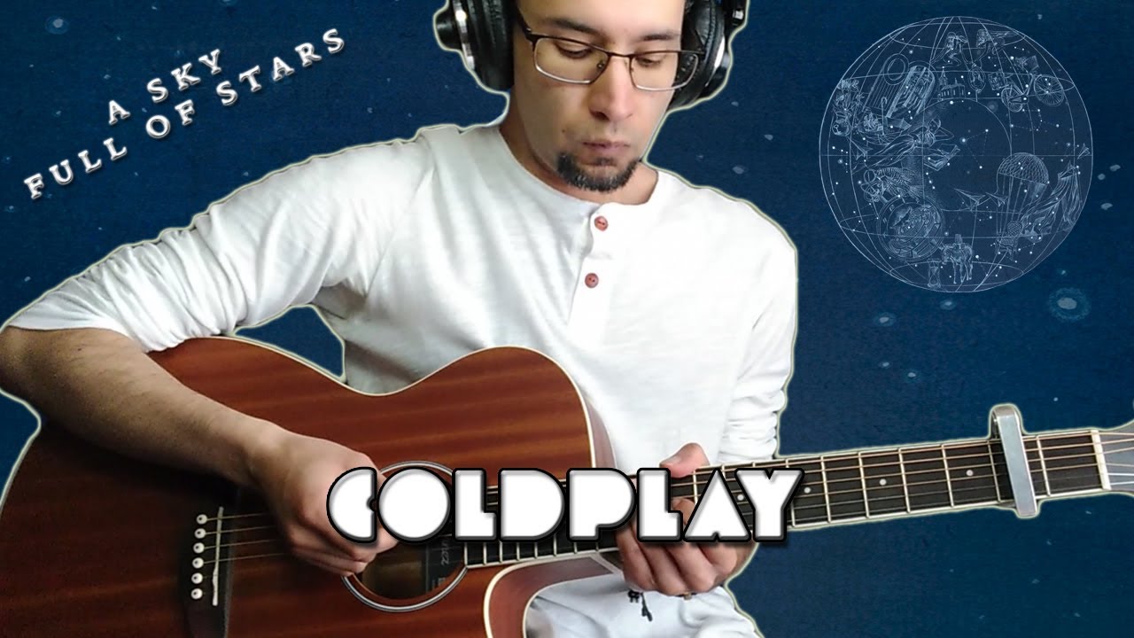 Coldplay - A Sky Full Of Stars (Guitar Cover)