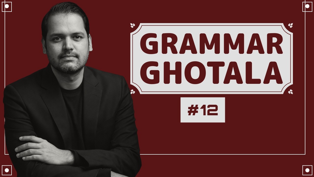 Grammar Ghotala #12 By Ravi Morya