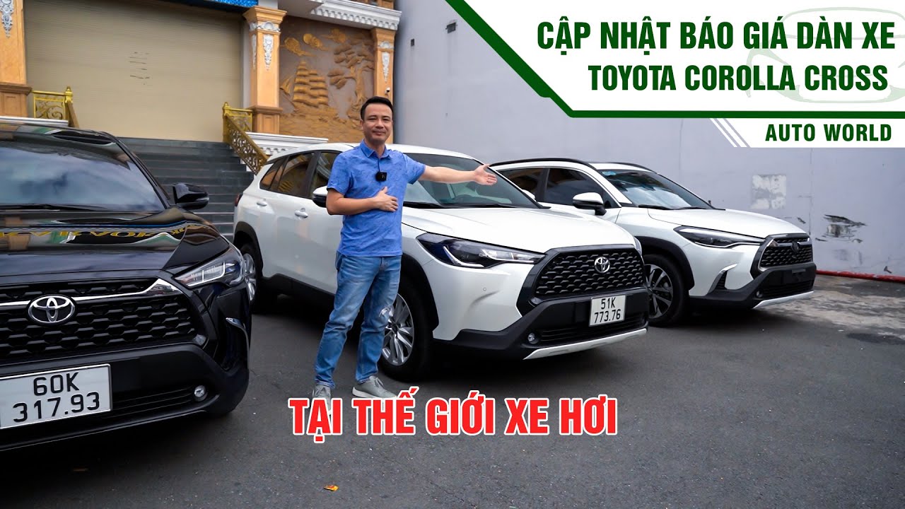 Cập nhật báo giá dàn xe Toyota Corolla Cross tại Thế Giơie Xe Hơi| Thế Giới Xe Hơi