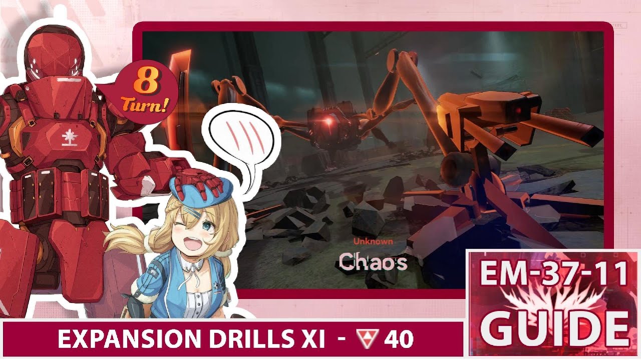 [ SEASON 24 ] EM-37-11 Chaos Lv 40 Expansion Drill XI Guides | EZ Strats!!
