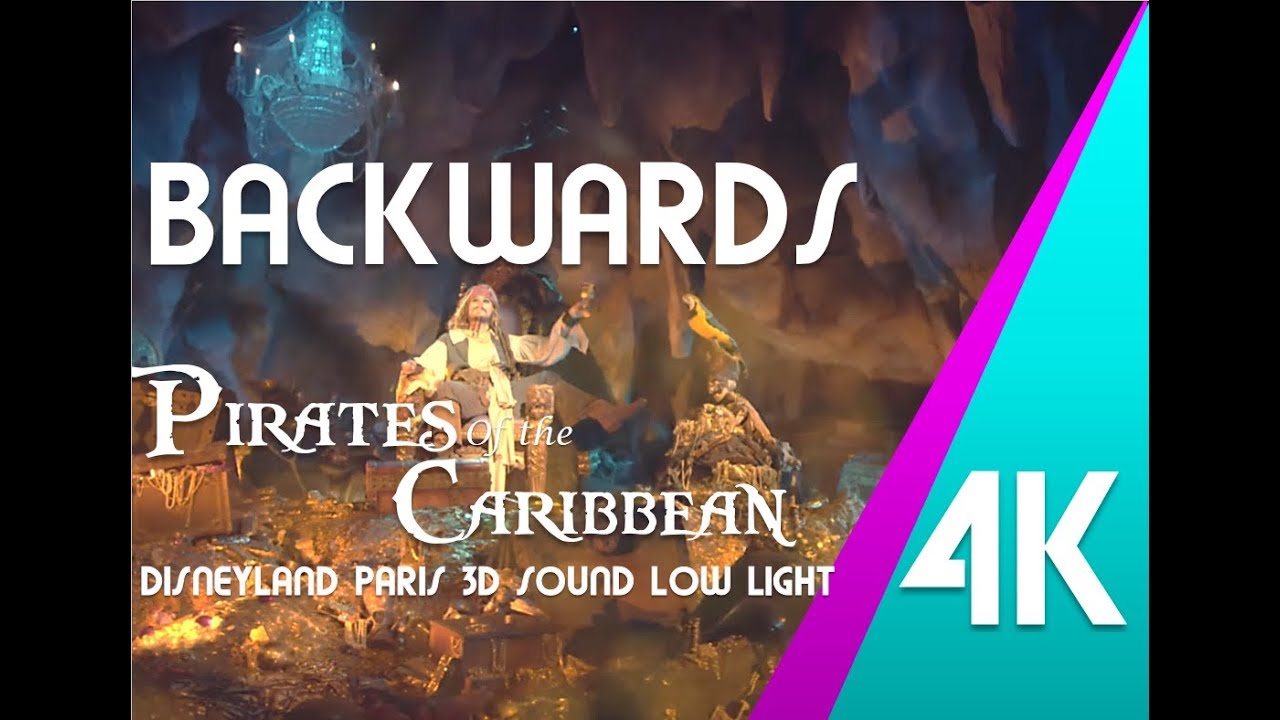 [4K]BACKWARDS Pirates of the Caribbean at Disneyland Paris 2017 25th Anniversary 3D Sound Low Light