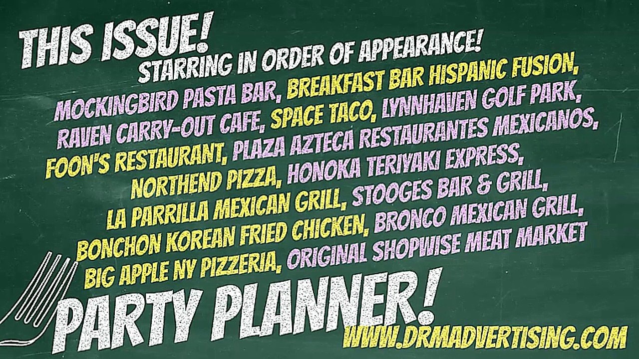 New Issue Party Planner!  DRM's Community Chalkboard Video Magazine!  757-399-5103 PROMOS