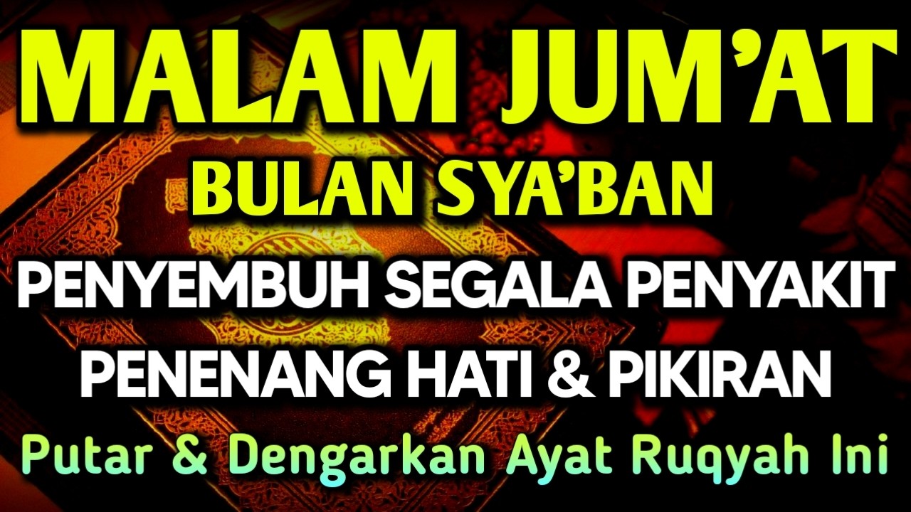 AYAT RUQYAH DOA PENY3MBUH SEGALA PENY4KIT 🤲 INSYAALLAH S4KIT DITUBUHMU S3MBUH AYAT RUQYAH DOA SYIFA