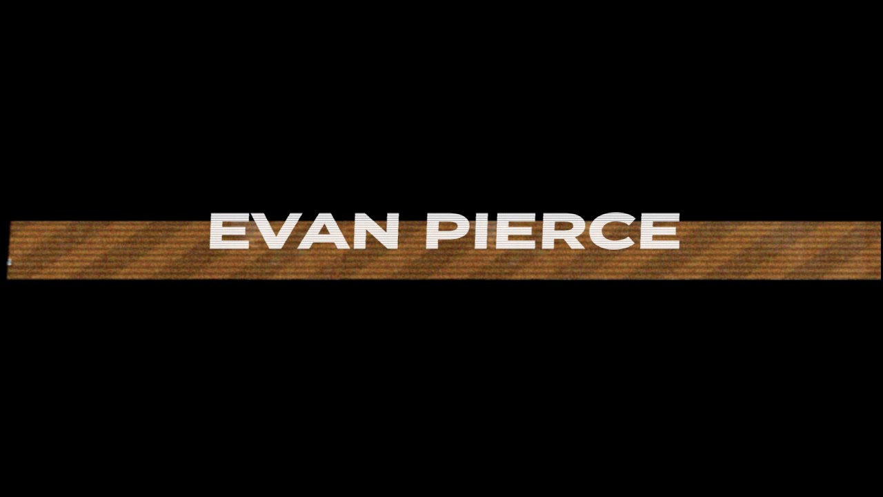 Evan Pierce Demo Reel