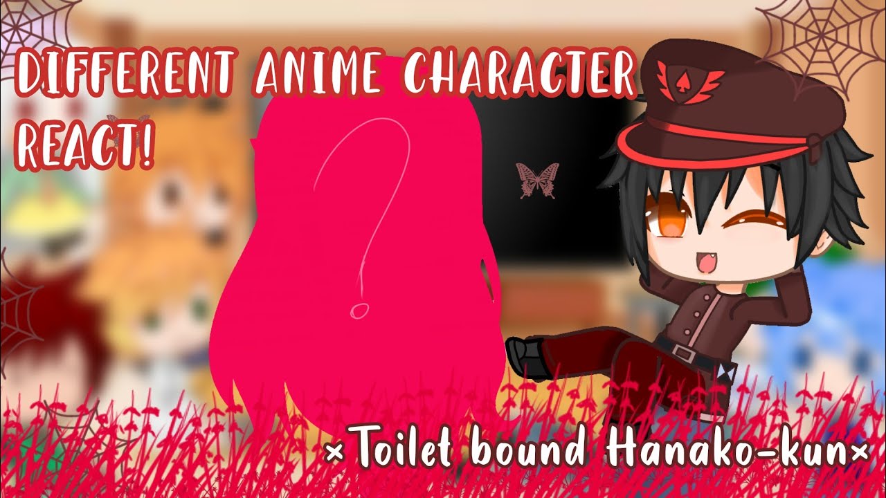 •Different anime character React!• [TBHK] 1/3 part one