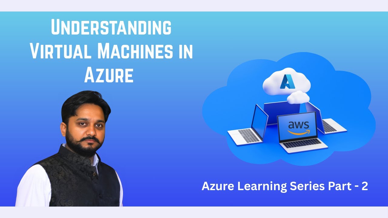 Azure Learning Series Part 2: Understanding Virtual Machines in Azure