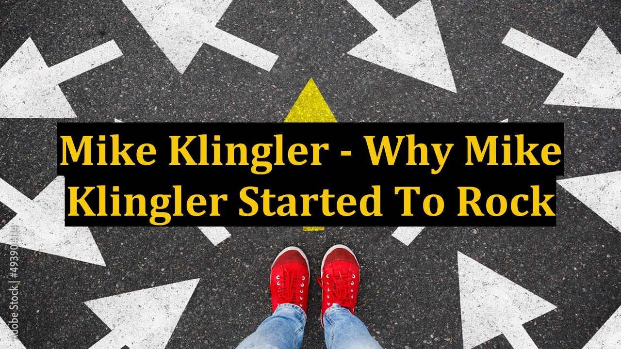 Mike Klingler - Why Mike Klingler Started To Rock