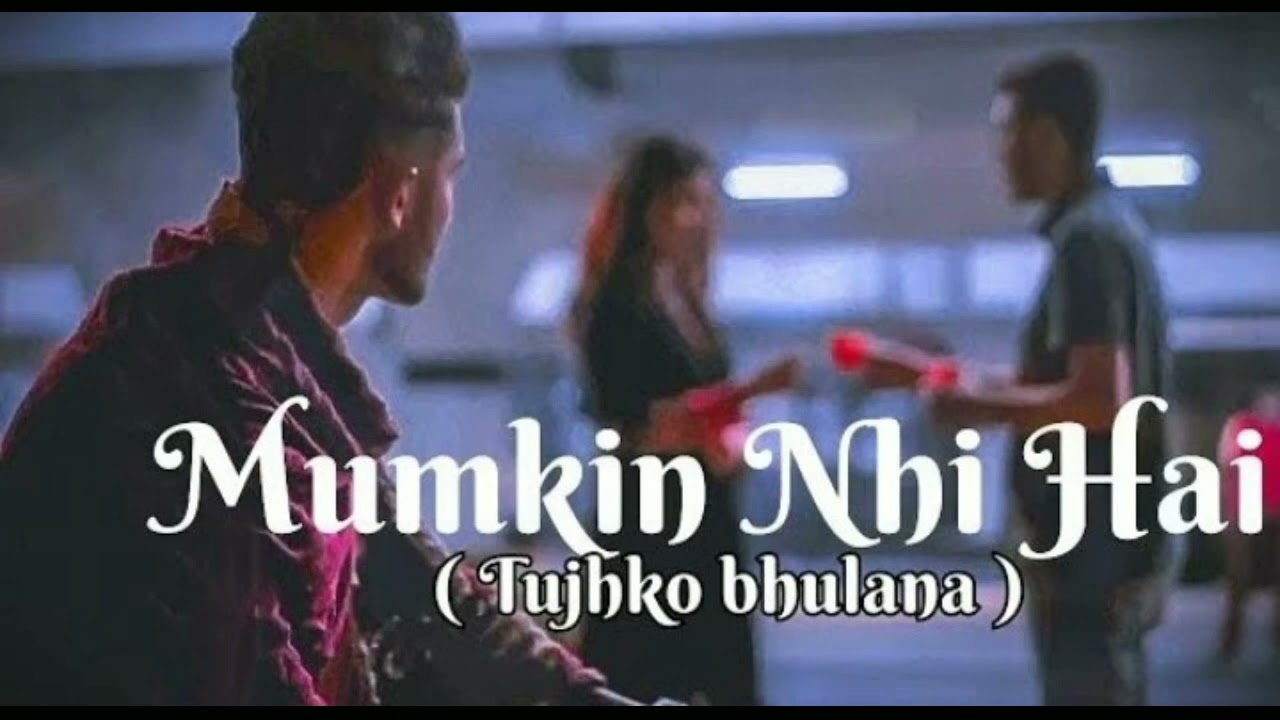 Mumkin Nahi Tujhko Bhulana sad 😢 song ❤️&zwj;🩹 ( slowed reberb ) 🥺💔@odiapalyer-p9e