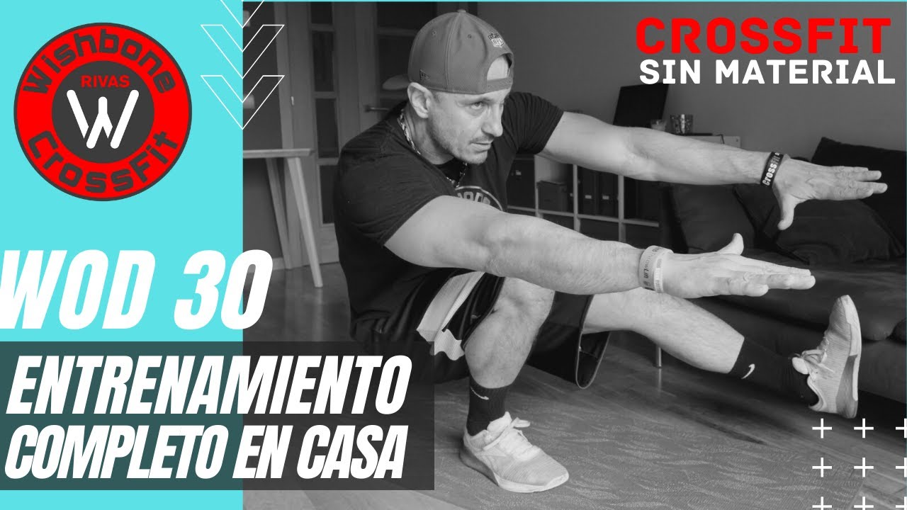 Rutina de entrenamiento completo CROSSFIT en casa sin material. WOD 30