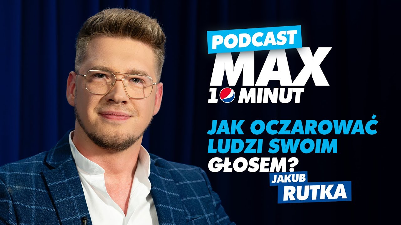 Jak oczarować ludzi swoim głosem? – Jakub Rutka. #MAX10minut