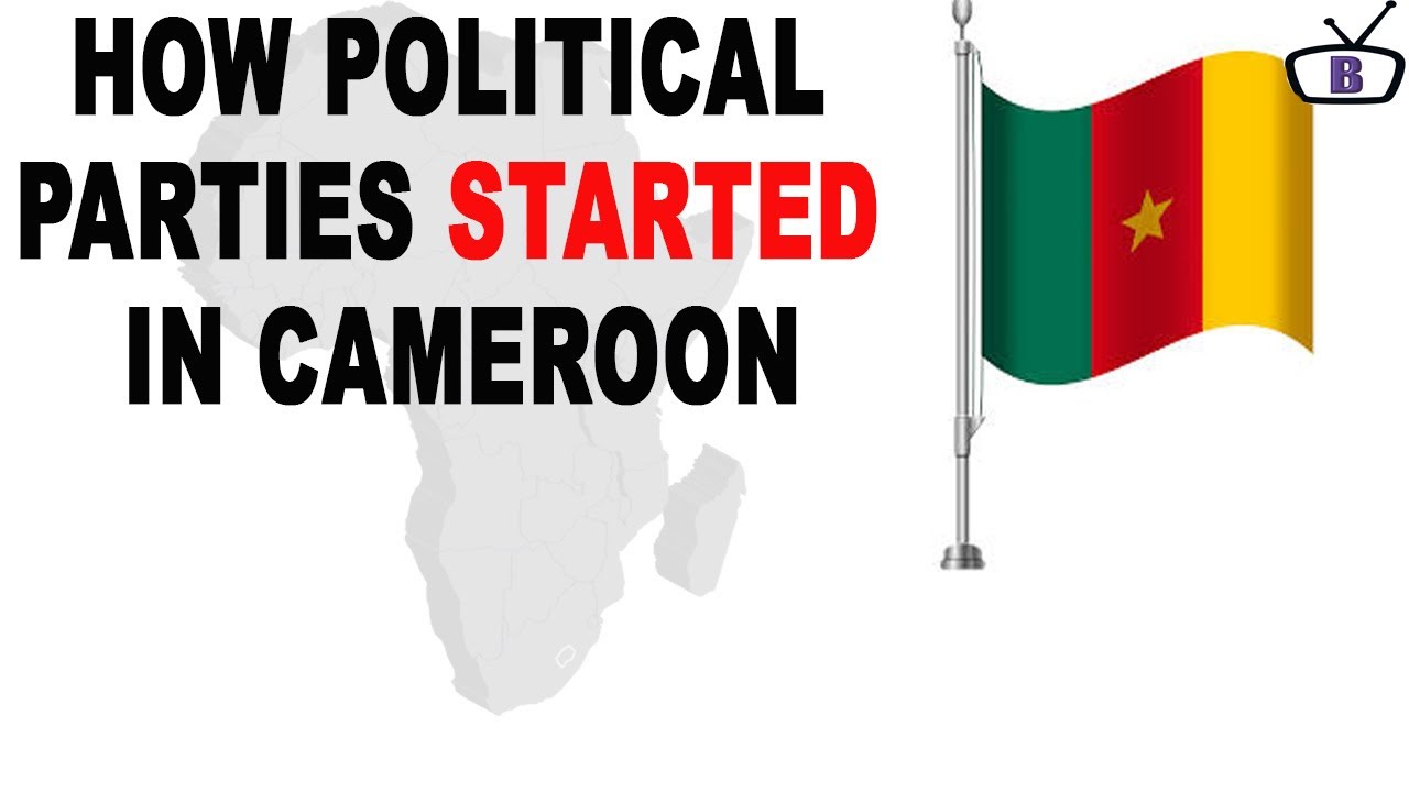 How political parties started in Cameroon