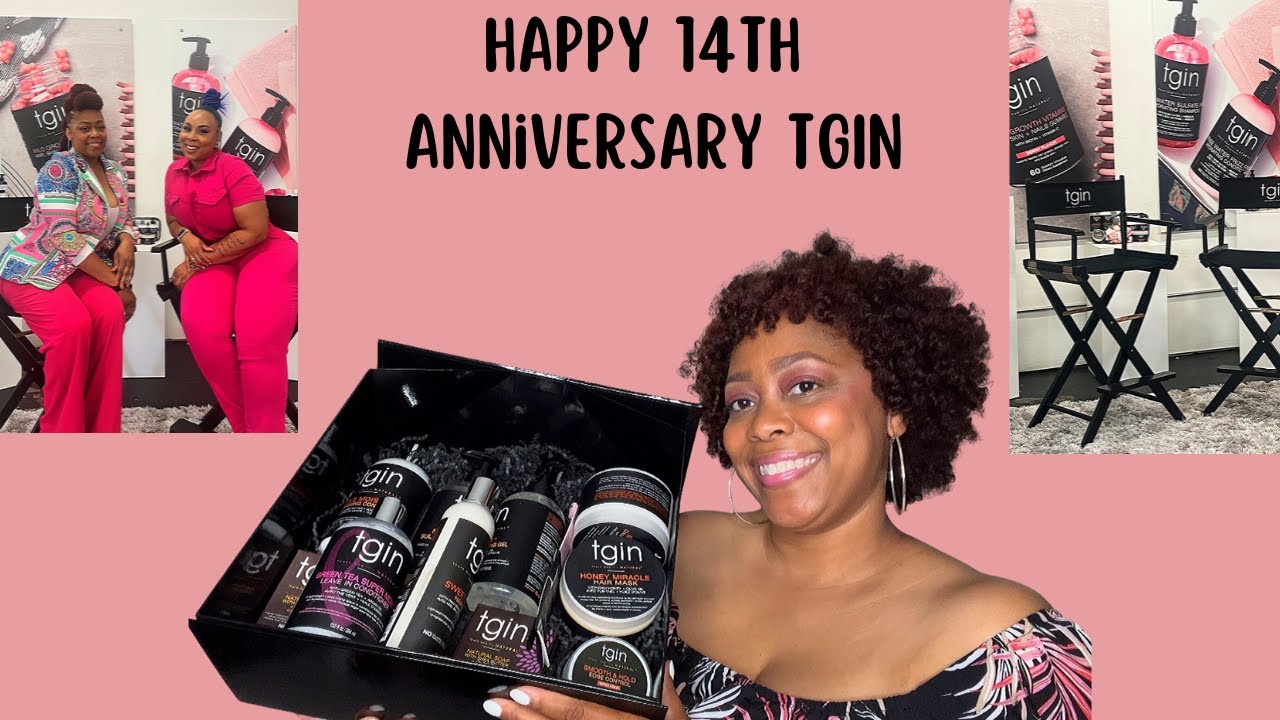 Celebrating TGIN 14 Year Anniversary|Unboxing| Product Review| Natural Hair Tutorial