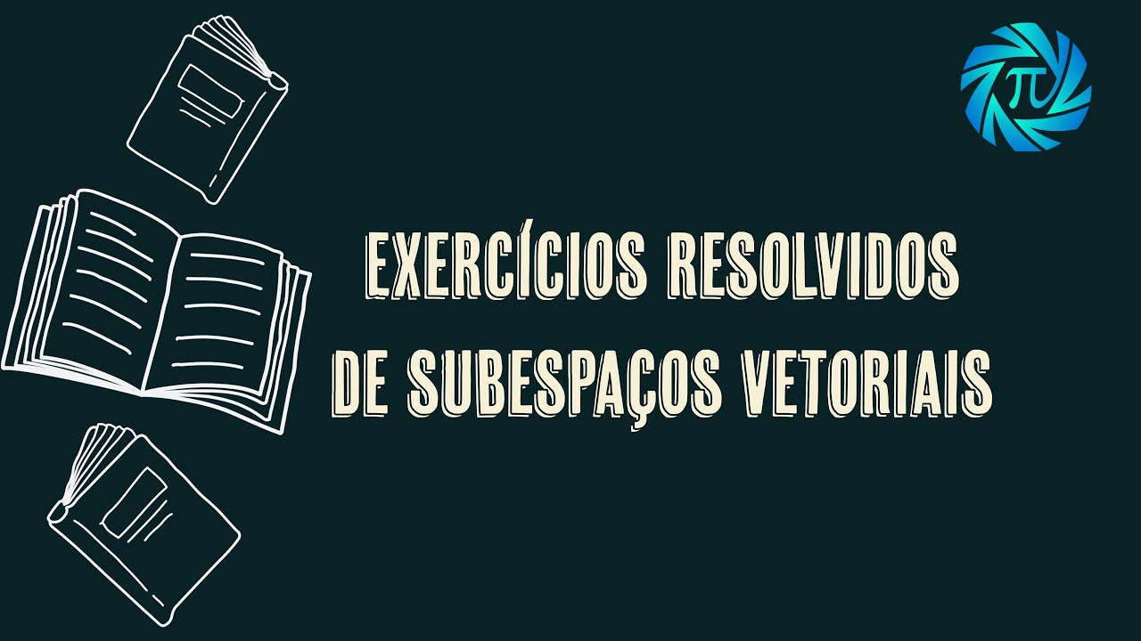 Exercícios de subespaços vetoriais