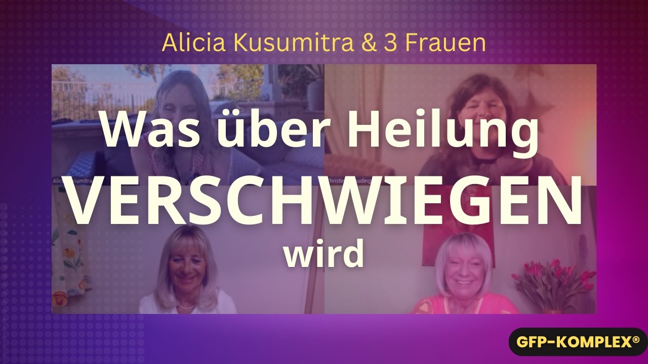 Was über Heilung verschwiegen wird – 4 Frauen sprechen offen | Alicia Kusumitra im Gespräch
