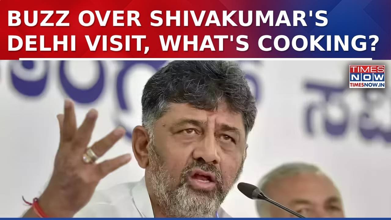 DK Shivakumar In Delhi: Assam Agenda, Meeting With Rahul Gandhi On Table? Sources Tell Times Now...