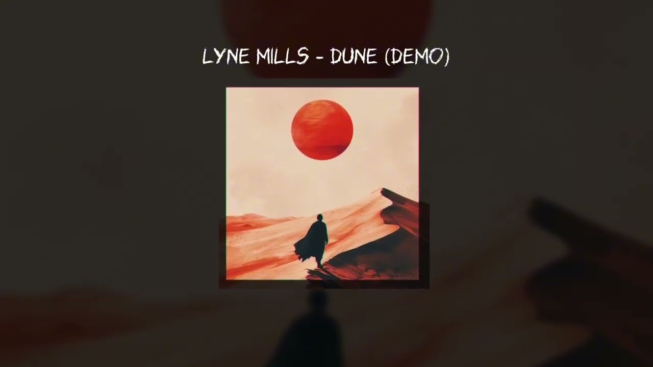 lyne mills - dune (demo)