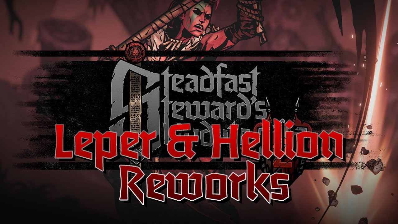 Leper and Hellion REWORKED! | Darkest Dungeon 2 - Steadfast Steward's Update 2