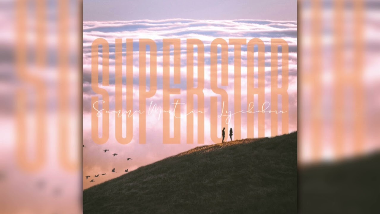Summer Martin & LYCKEBORN -Superstar [Vlog Music] [Music For Your Videos] [Free Music]