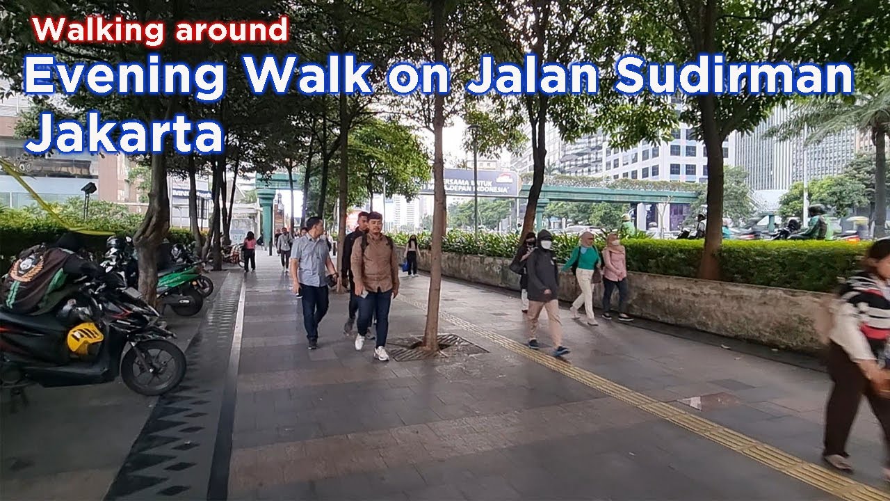 Evening walk on the way home from work on Jalan Sudirman 2025, Jakarta - Walking around