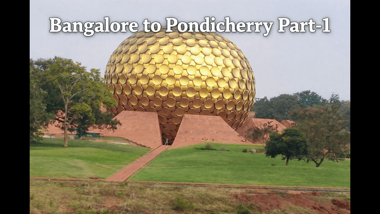 Bangalore to Pondicherry Road Trip | Part-1