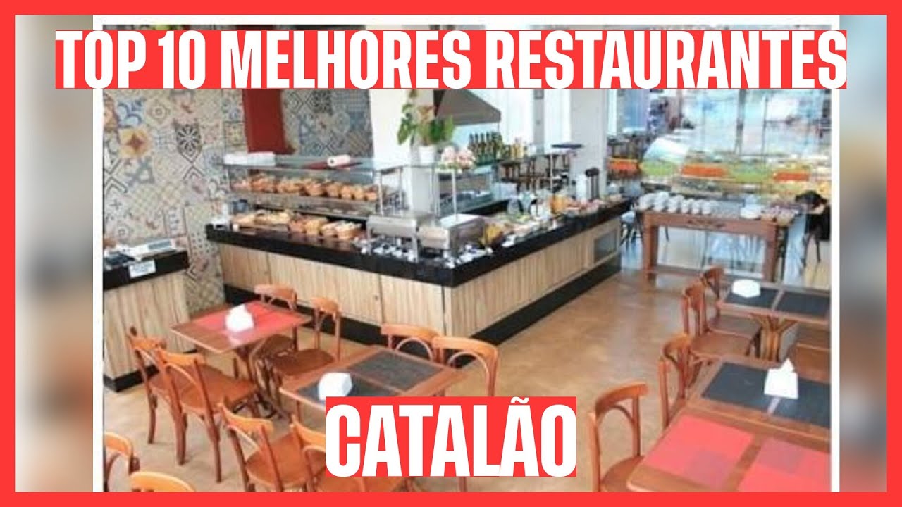 💣 LISTA INCR&Iacute;VEL! CONFIRA OS 10 MELHORES RESTAURANTES: CATAL&Atilde;O - GO