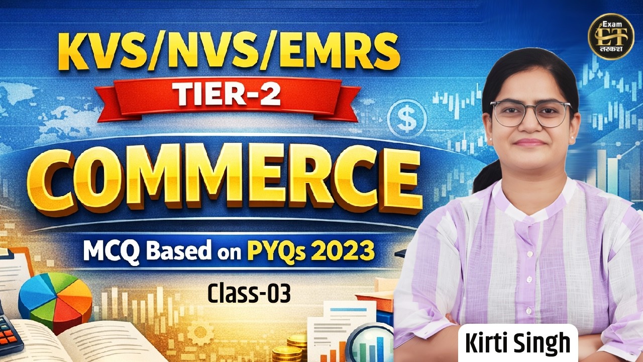 KVS/NVS/EMRS Tier-2 Commerce MCQs | PYQs 2023 Complete Practice-3 | By Kirti Singh