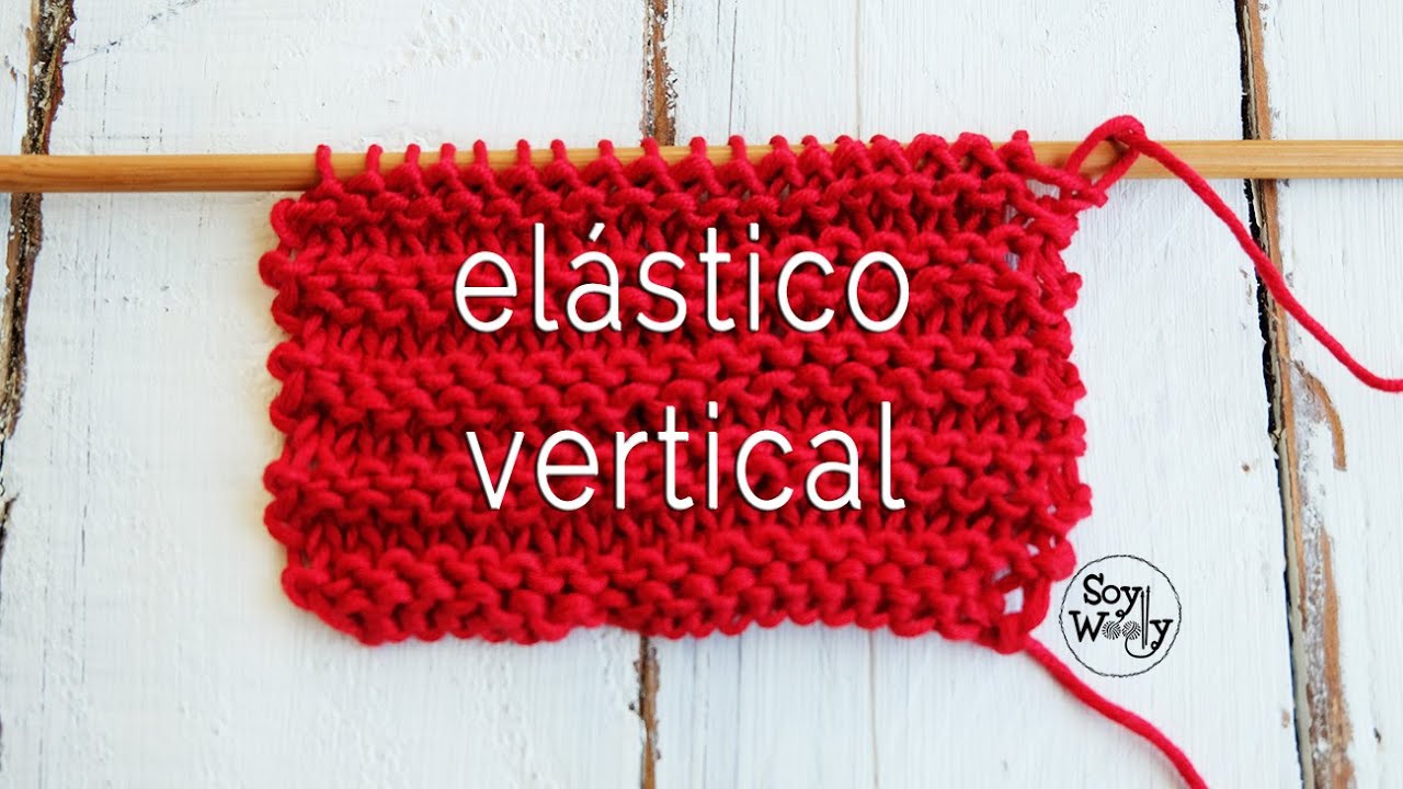 Punto Elástico Vertical en dos agujas (IDEAL para GORROS-BOINAS)