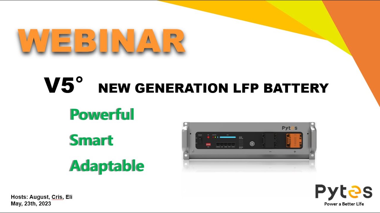 Webinar-Pytes V5°：New Generation LFP Battery