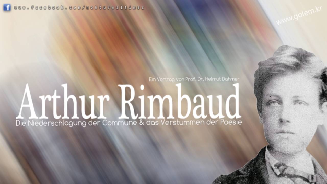 Arthur Rimbaud: Die Niederschlagung der Commune & das Verstummen der Poesie