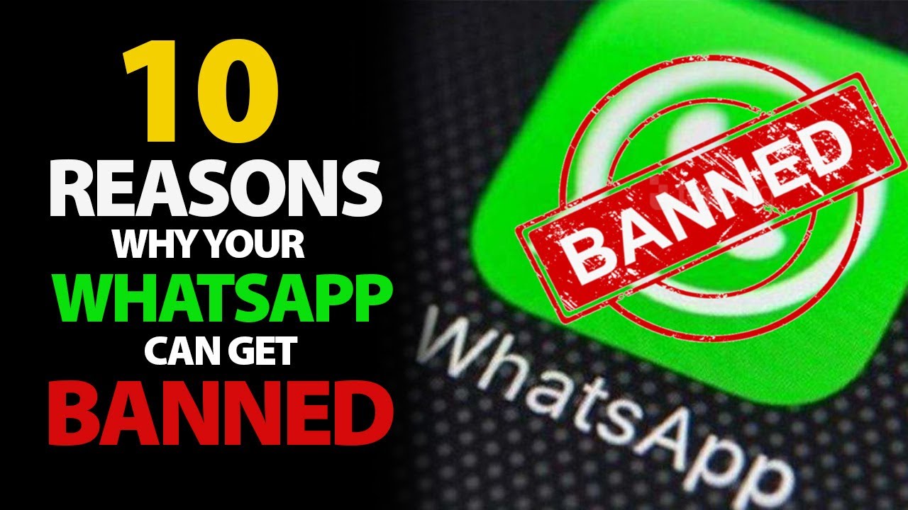10 Reasons why your WhatsApp account get banned