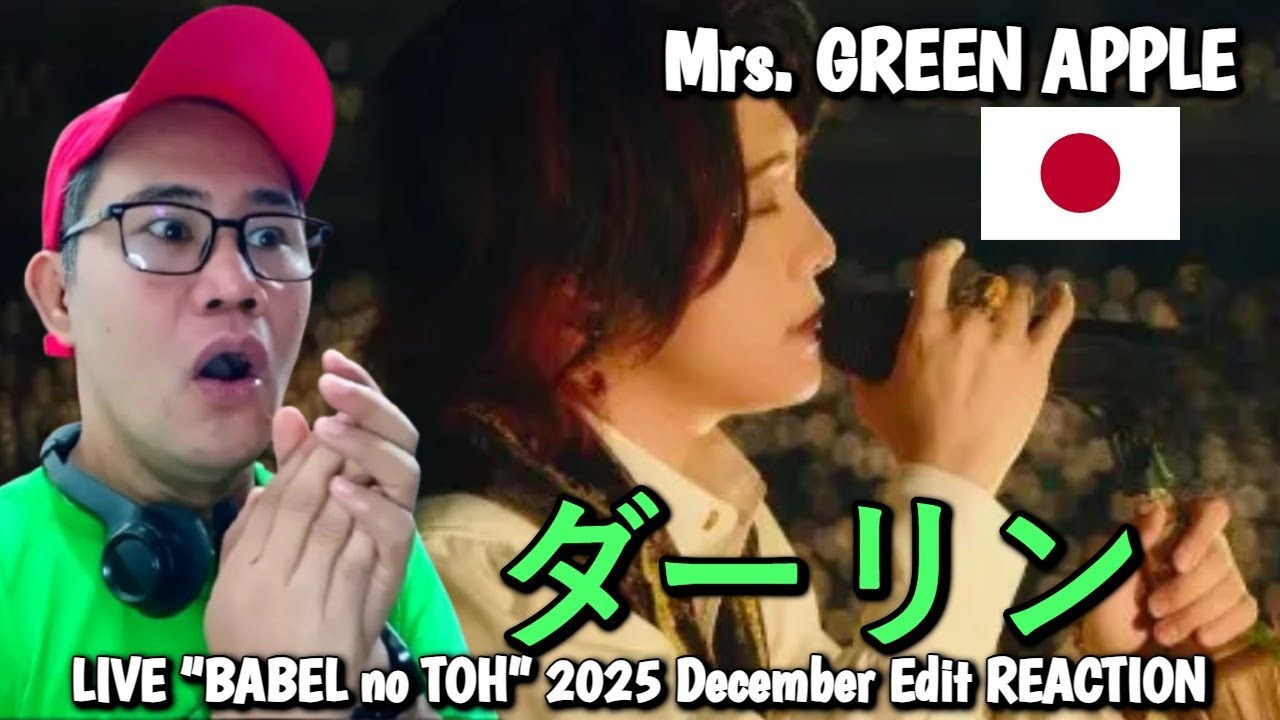 Mrs. GREEN APPLE – ダーリン - LIVE BABEL no TOH 2025 December Edit REACTION