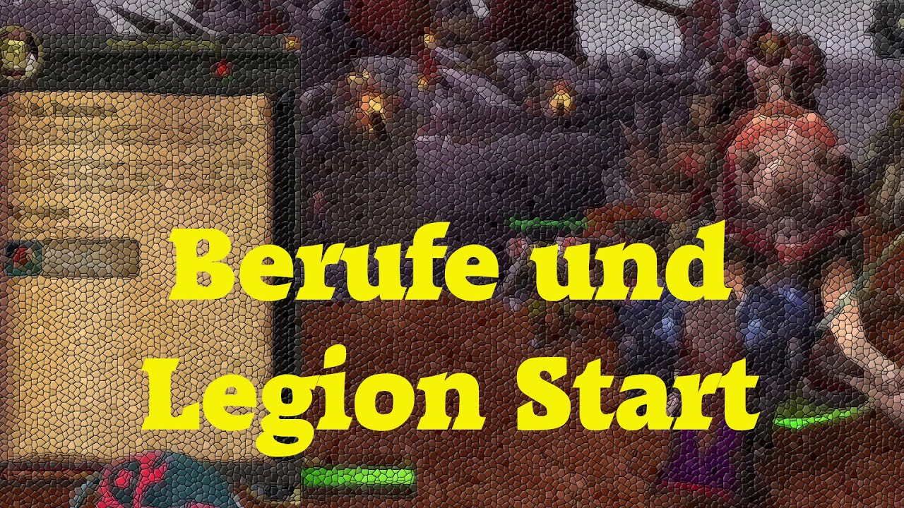 WoW und Chill: Berufe lernen und Legion-Intro Questline Beginn °89