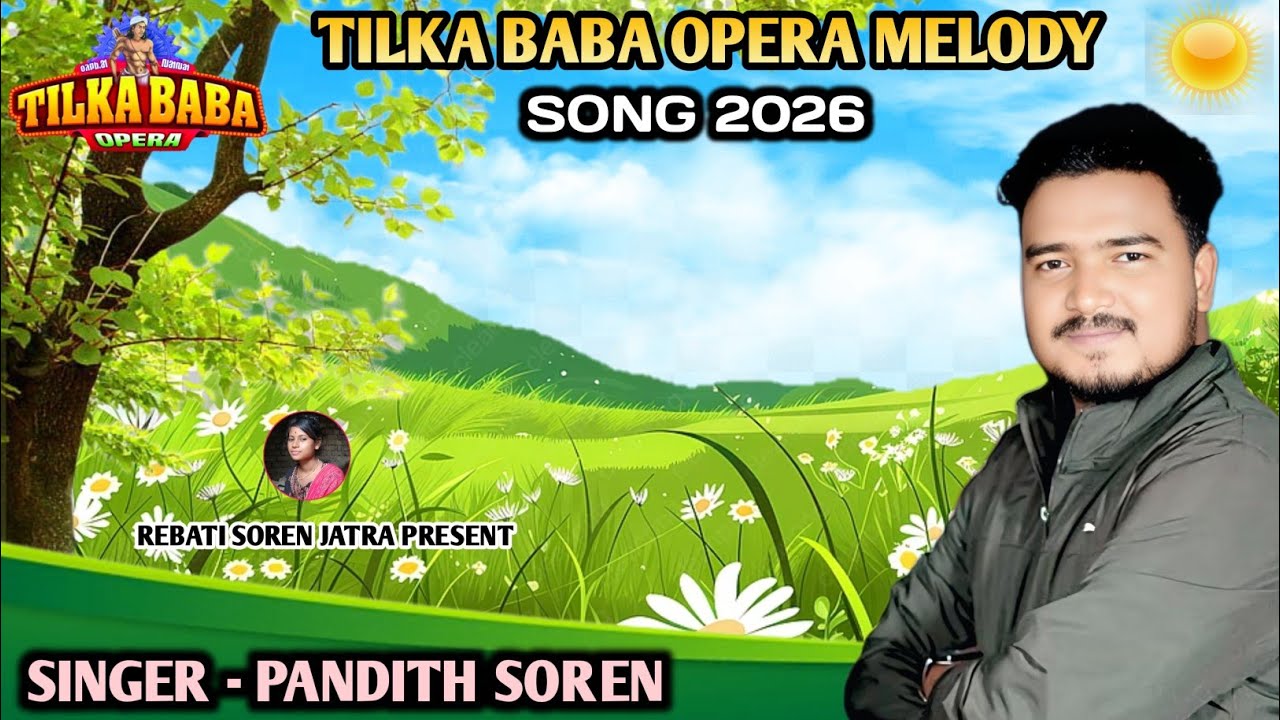 TILKA BABA OPERA MELODY SONG  || BURU DHASANA RE BELA HASUNA || SANTALI JATRA MELODY SONG || SANTALI