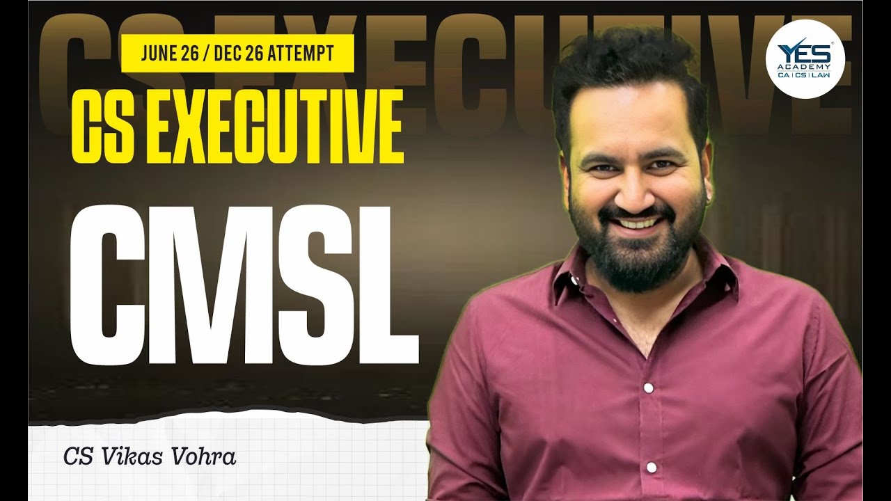 CS Executive CMSL DEMO (Lecture 2) | June 26 & Dec 26 Attempt | CS Vikas Vohra