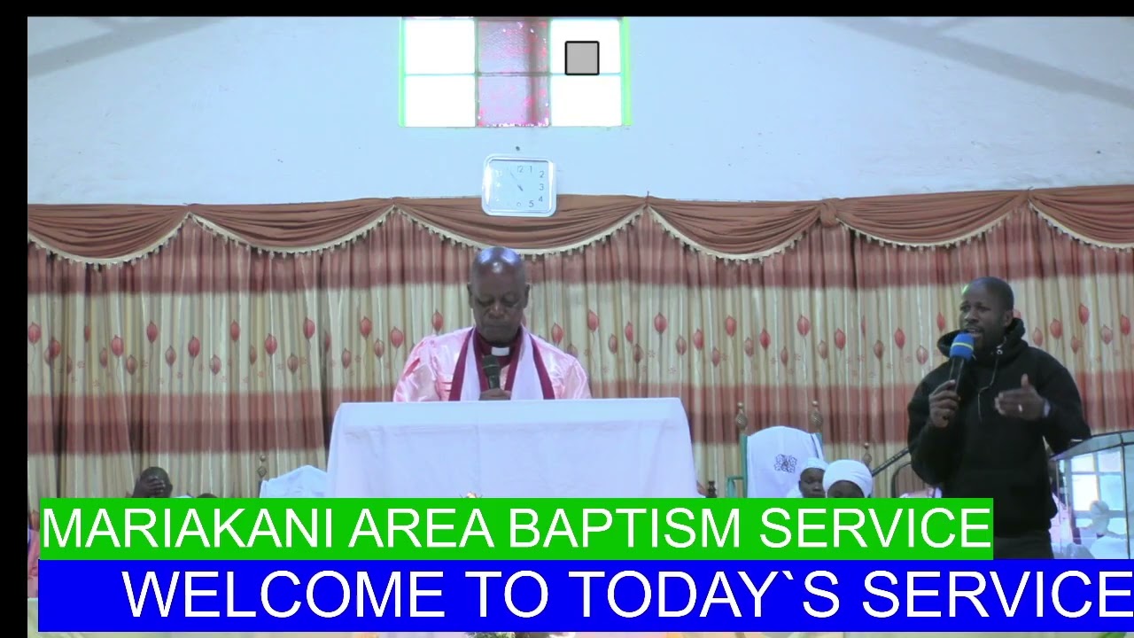 MARIAKANI AREA BAPTISM SERVICE AT KIBERA CHURCH OF GOD